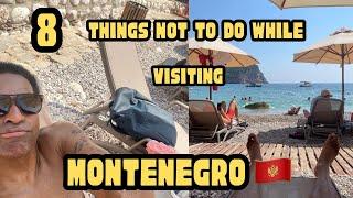 DON'T make these 8 common tourists mistakes in Montenegro | 2024