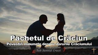 Pachetul de Craciun - Povestiri minunate despre darurile Craciunului.