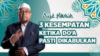 KH. HAFILUDIN - Tiga Kesempatan Ketika Doa Pasti Dikabulkan