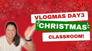 12 DAYS OF VLOGMAS|| DAY 3 || Christmas Classroom