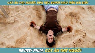 REVIEW PHIM ST | TÓM TẮT PHIM CÁT ĂN THỊT NGƯỜI BỮA TIỆC BUFFET MÁU TRÊN BÃI BIỂN