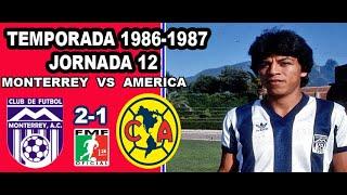 Monterrey 2-1 America | Temporada 1986-87 Jornada 12