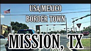 Mission, Texas (AWSOME BORDER TOWN!)