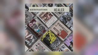 01 Resonators - Healer [Wah Wah 45s]