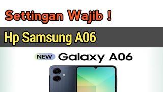 Settingan Wajib Hp Samsung A06