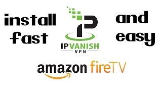 How To Install IPVanish on The Amazon Fire TV Stick (2017) Fastest and Easiest Method