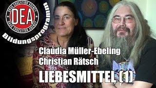 Christian Rätsch und Claudia Müller-Ebeling: Liebesmittel - Pflanzen der Sinnlichkeit