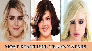 Most Beautiful Tranny Stars in 2023 | LOVE STARS | LOVE ACTRESS