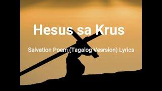 Hesus sa Krus (Salvation Poem) Tagalog Version Lyrics | LyricalTrendingMusic