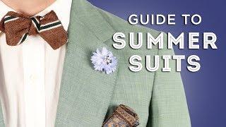 Summer Suit Guide - Suits For Hot Weather - Fabrics, Construction & Accessories