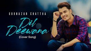 Dil Deewana | Cover Song | Maine Pyaar Kiya | Gurnazar Chattha