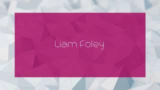 Liam Foley - appearance