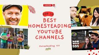 Top 10 Best Homesteading YouTube Channels