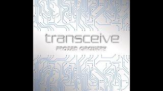 Transceive - Frozen Circuitry (Full Album)