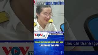 Yêu cầu xuất hóa đơn đối với hoạt động 'livestream' bán hàng