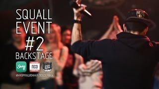 Squall Event # 2 / Backstage