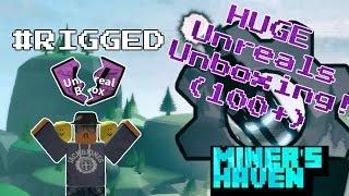 Miners Haven: 100+ HUGE unreals unboxing (#rigged)