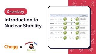 Introduction to Nuclear Stability | Professor Dave & Chegg Explain