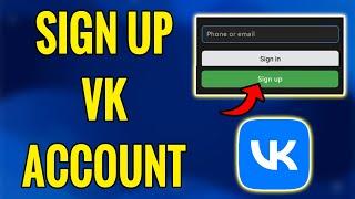 Create VK Account 2023 | VK App Account Registration Guide | VK Sign Up