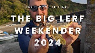 Light Rock Fishing - The Big Lerf Weekender 2024 Highlights