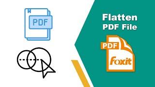 How to Flatten Multiple PDF Files in Foxit PDF Editor