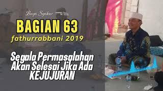  BAGIAN 63 | KAJIAN KITAB FATHURROBBANI BUYA SYAKUR DOKUMENTASI 2018 #buyasyakur #tasawuf #ngaji