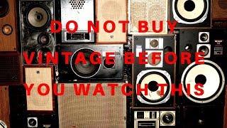 BEWARE of these 5 things before buying vintage/used speakers