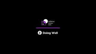 Welcome to Doing Well: The Wellbeing Science Insights Podcast