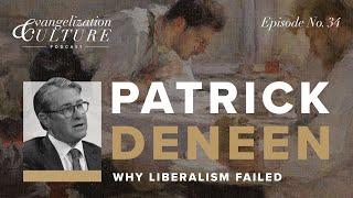 Ep. 34 | Why Liberalism Failed — Patrick Deneen