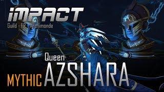 Impact VS Queen Azshara (Mythic)