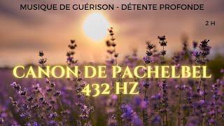 Musique régénération 432 hertz-musique de guérison  canon pachelbel 432 hz version longue sans pub