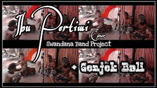 Ibu Pertiwi + Genjek• Aransemen by Swandana Band•√ (Cover)