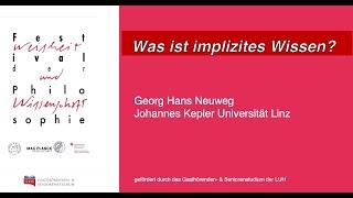 Was ist Implizites Wissen? Vortrag von Prof. Georg Hans Neuweg