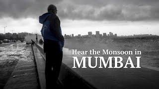 Mumbai monsoon | Hear the Mumbai monsoon