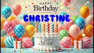 Happy Birthday CHRISTINE   Happy Birthday Song   Birthday Wishes   Birthday Party