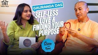 Finding Purpose, Self-Less Love, Destiny & more with @GaurangadasOfficiall | Qisse with Kopal