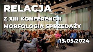 Relacja z Konferencji Morfologia Sprzedaży, 15.05.2024