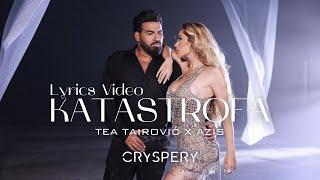 Tea Tairović x Azis - Katastrofa (Lyrics Video)