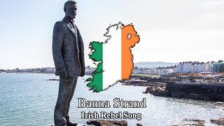 Banna Strand - Irish Rebel Song (Lyrics)