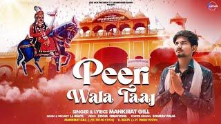 Peeri Wala Taj (Official Video) Mankirat Gill | LL Beats | Gogga Peer Ji Latest Punjabi Videos 2024