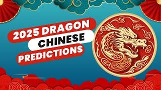 Complete Dragon 2025 Chinese Horoscope Predictions (Wealth, Love & Shocking Secrets Revealed!)