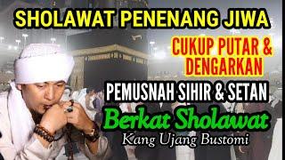 Sholawat Peneneng Jiwa - Pemusnah Sihir dan Setan - Sholawat nabi kang Ujang Bustomi Terbaru