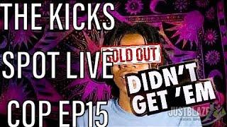 The Kicks Spot Live Cop EP:15 Week of Ls and Disappointment