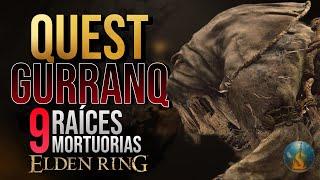 TODAS las RAÍCES MORTUORIAS Localización  QUEST GURRANQ COMPLETA Elden Ring Bestia Clérigo