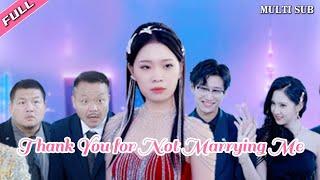 [MULTI SUB]Thank You for Not Marrying Me｜The big heroine slaps the scumbag guy in the face