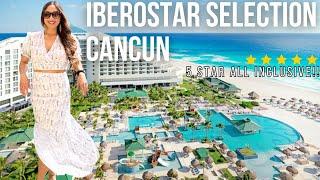 IBEROSTAR SELECTION CANCUN  | 5⭐All-Inclusive | Tour & Review | 2024