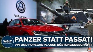 VW- UND PORSCHE-KRISE: Blume offen für Rüstungsgeschäft! Porsche und VW wollen Panzer bauen