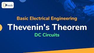 Thevenin's Theorem - DC Circuits - Basic Electrical Engineering