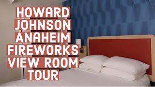 Howard Johnson Anaheim Room Tour | Fireworks View - Disneyland View