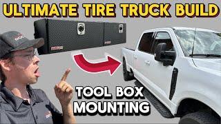 Tire Doctor’s Ultimate Tire Truck Build: Mounting The New Boxes!